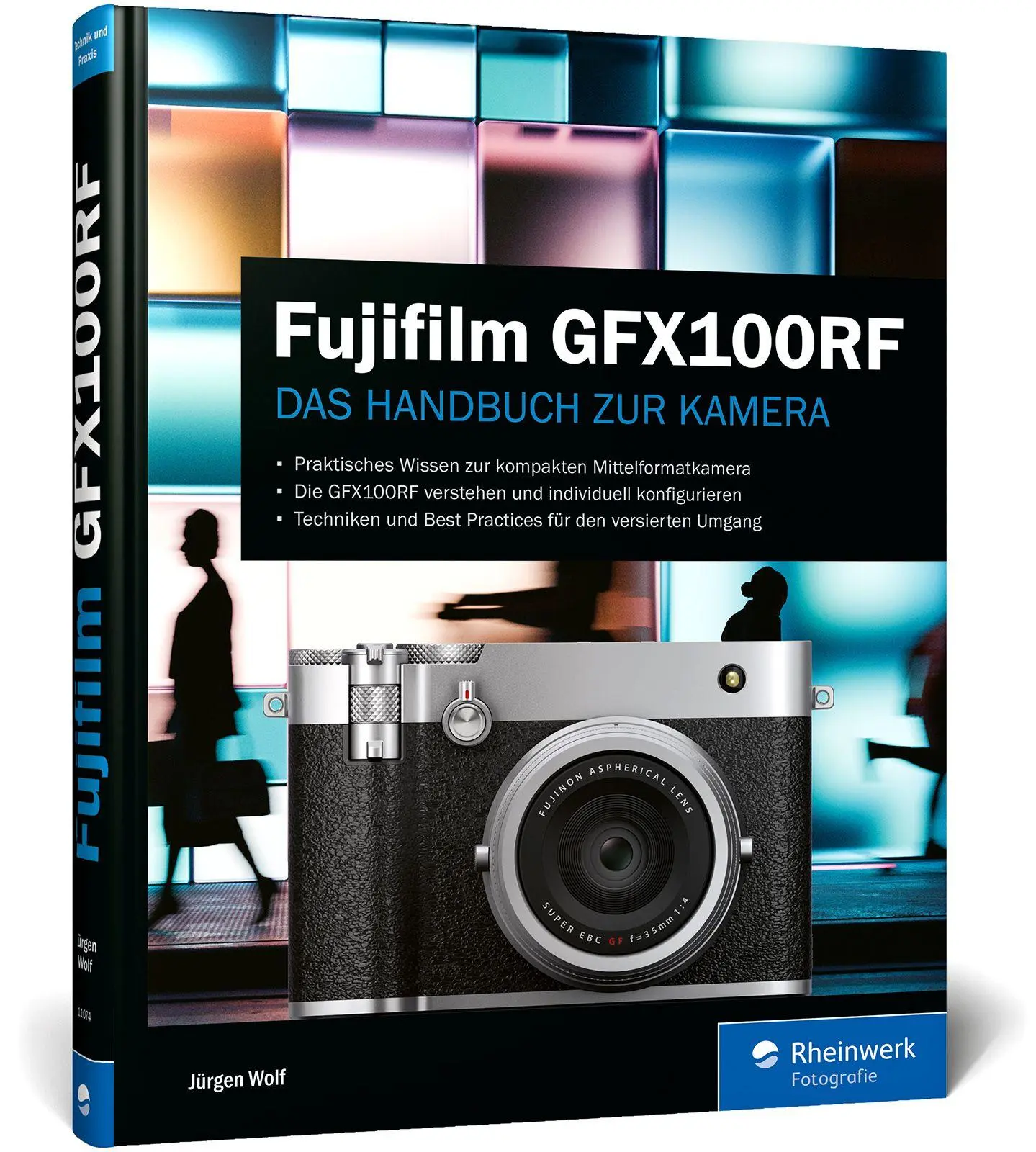 Cover: 9783367110742 | Fujifilm GFX100RF | Das Handbuch zur Kamera | Jürgen Wolf | Buch