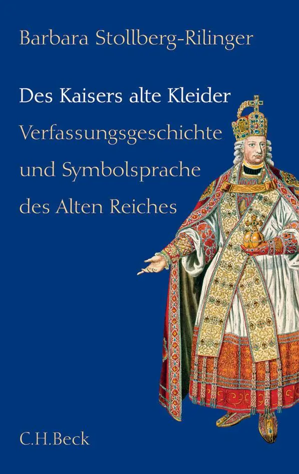 Cover: 9783406570742 | Des Kaisers alte Kleider | Barbara Stollberg-Rilinger | Buch | 439 S.