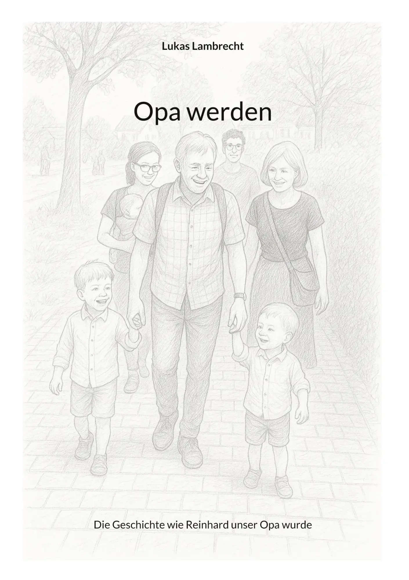 Cover: 9783695110742 | Opa werden | Die Geschichte wie Reinhard unser Opa wurde | Lambrecht
