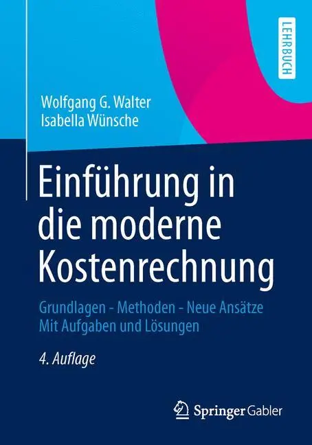 Cover: 9783834940742 | Einführung in die moderne Kostenrechnung | Isabella Wünsche (u. a.)