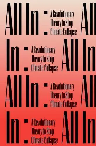Cover: 9789893370742 | All In: | A Revolutionary Theory to Stop Climate Collapse | Eden | NOW