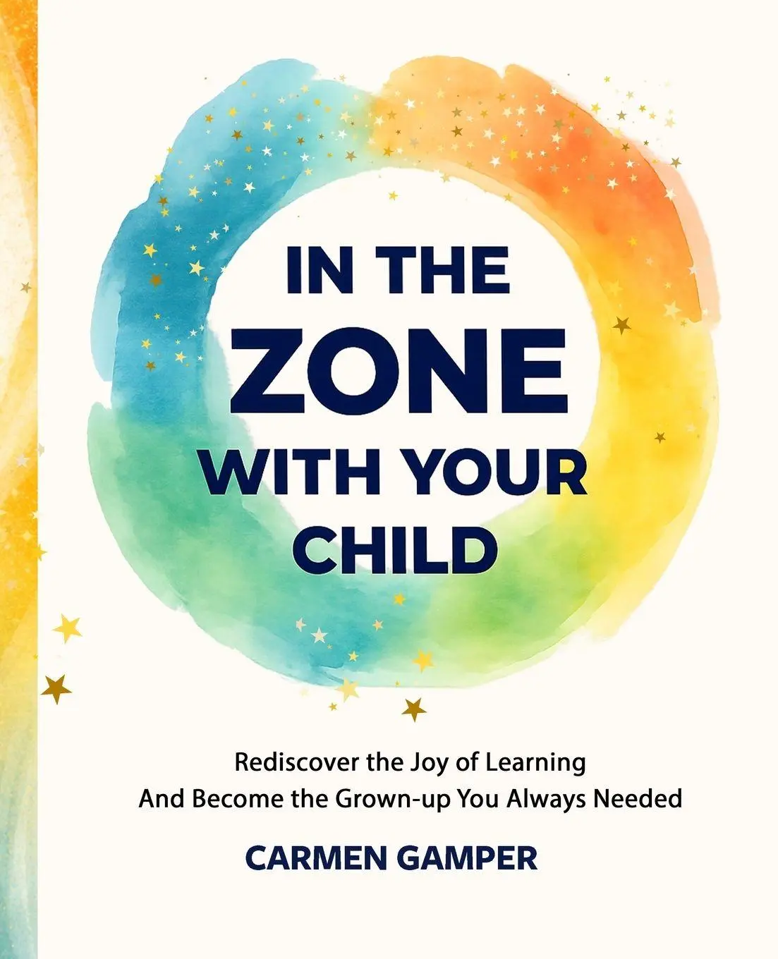 Cover: 9798995050742 | In the Zone With Your Child | Carmen V Gamper | Taschenbuch | Englisch