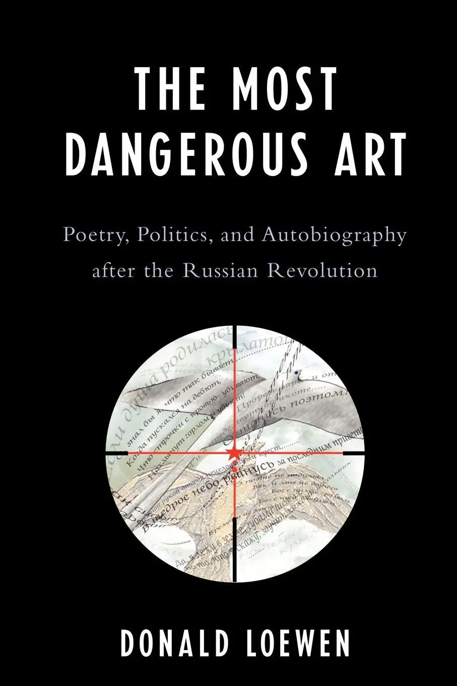 Cover: 9780739120842 | Most Dangerous Art | Donald Loewen | Taschenbuch | Englisch | 2010