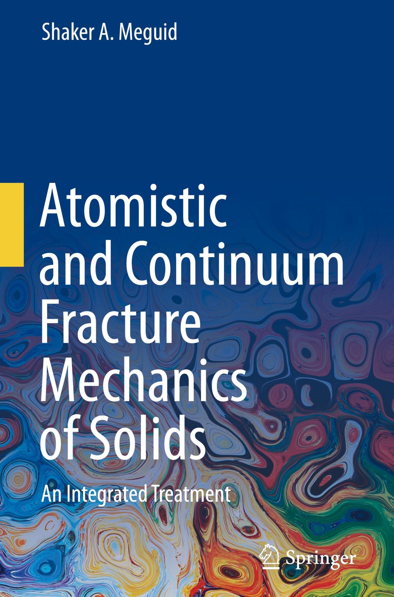 Cover: 9783031560842 | Atomistic and Continuum Fracture Mechanics of Solids | Meguid | Buch