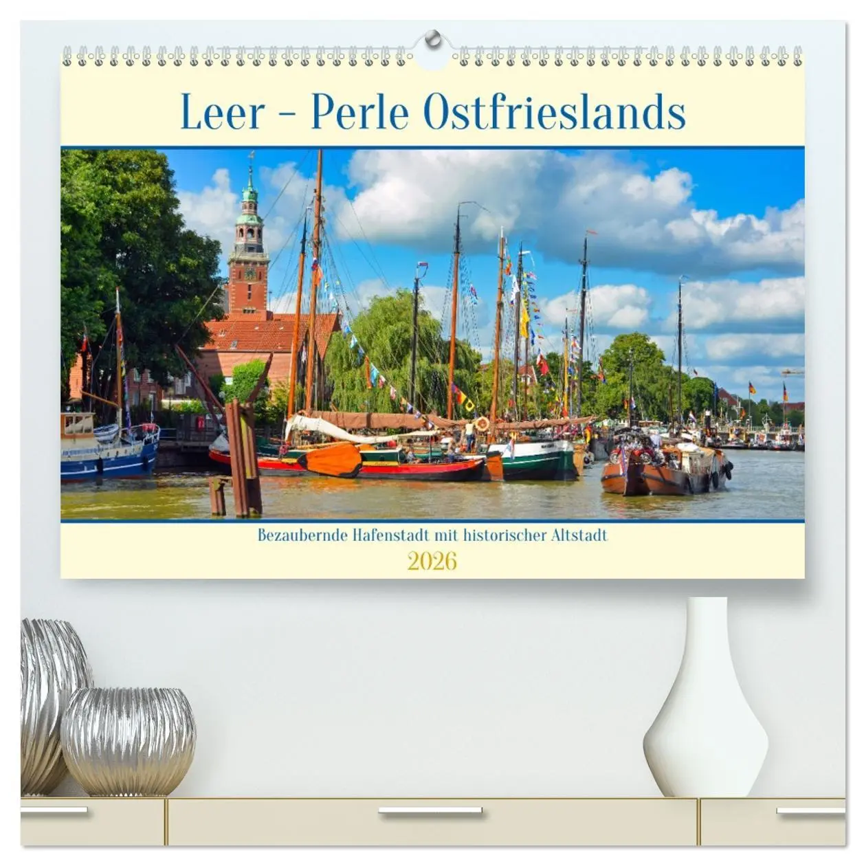 Cover: 9783457670842 | Leer - Perle Ostfrieslands (hochwertiger Premium Wandkalender 2026...