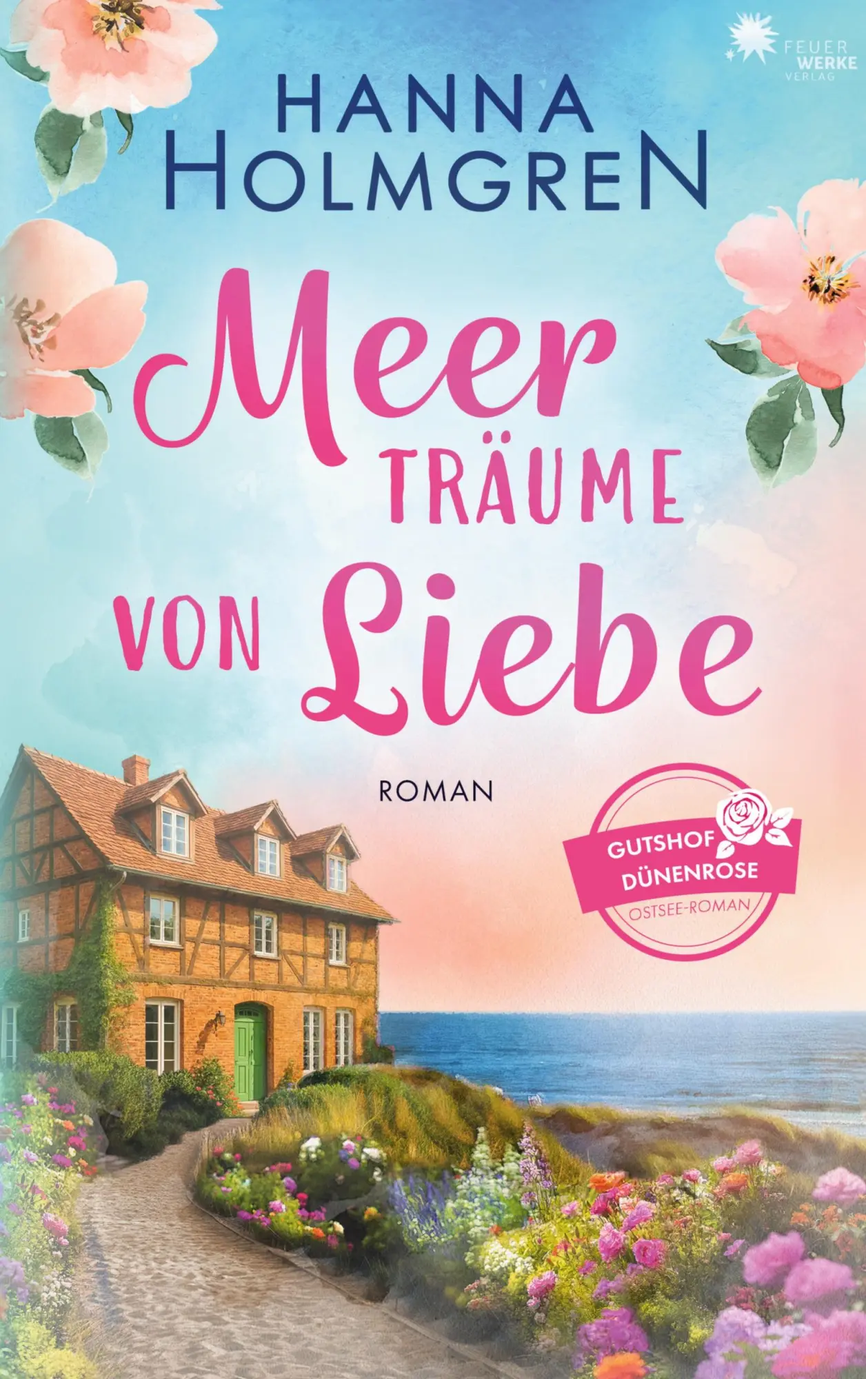 Cover: 9783989540842 | Meerträume von Liebe (Gutshof Dünenrose: Ostsee - Roman 1) | Holmgren