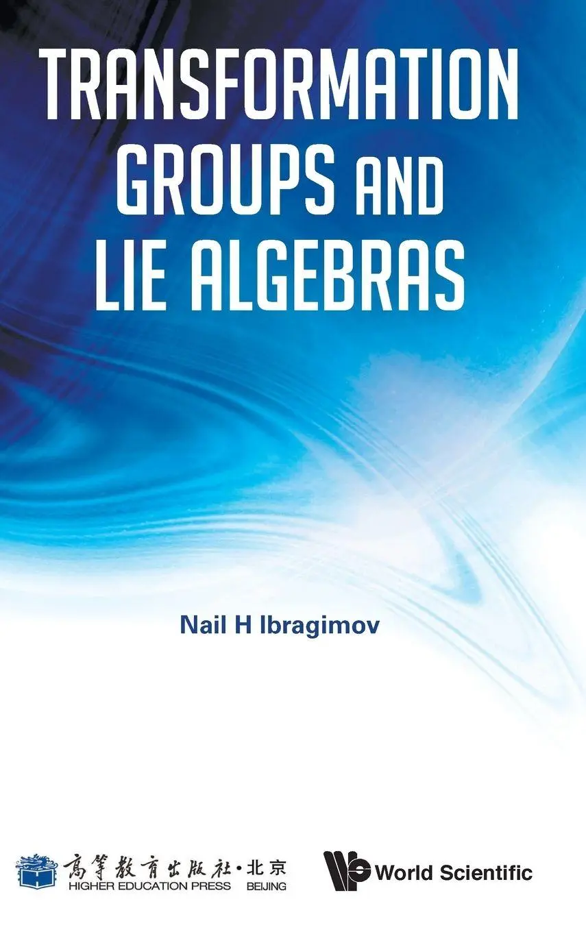 Cover: 9789814460842 | TRANSFORMATION GROUPS AND LIE ALGEBRAS | Nail H Ibragimov | Buch Cover: 9789814460842 | TRANSFORMATION GROUPS AND LIE ALGEBRAS | Nail H Ibragimov | Buch