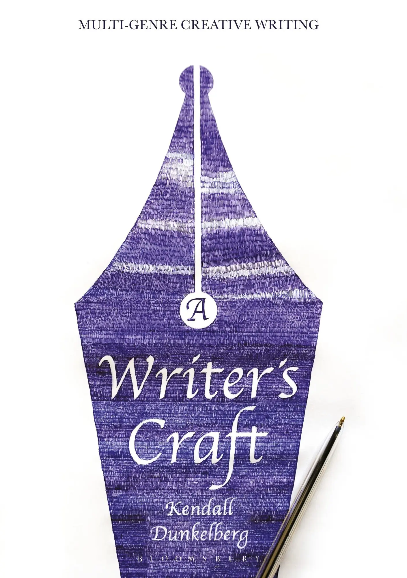 Cover: 9781137610942 | A Writer's Craft | Multi-Genre Creative Writing | Kendall Dunkelberg