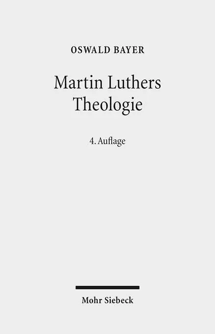 Cover: 9783161550942 | Martin Luthers Theologie | Eine Vergegenwärtigung | Oswald Bayer