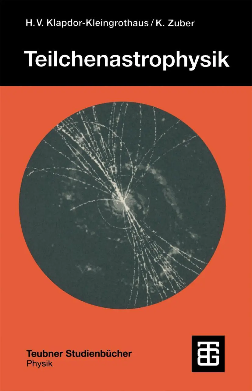 Cover: 9783519030942 | Teilchenastrophysik | Kai Zuber (u. a.) | Taschenbuch | 488 S. | 1997
