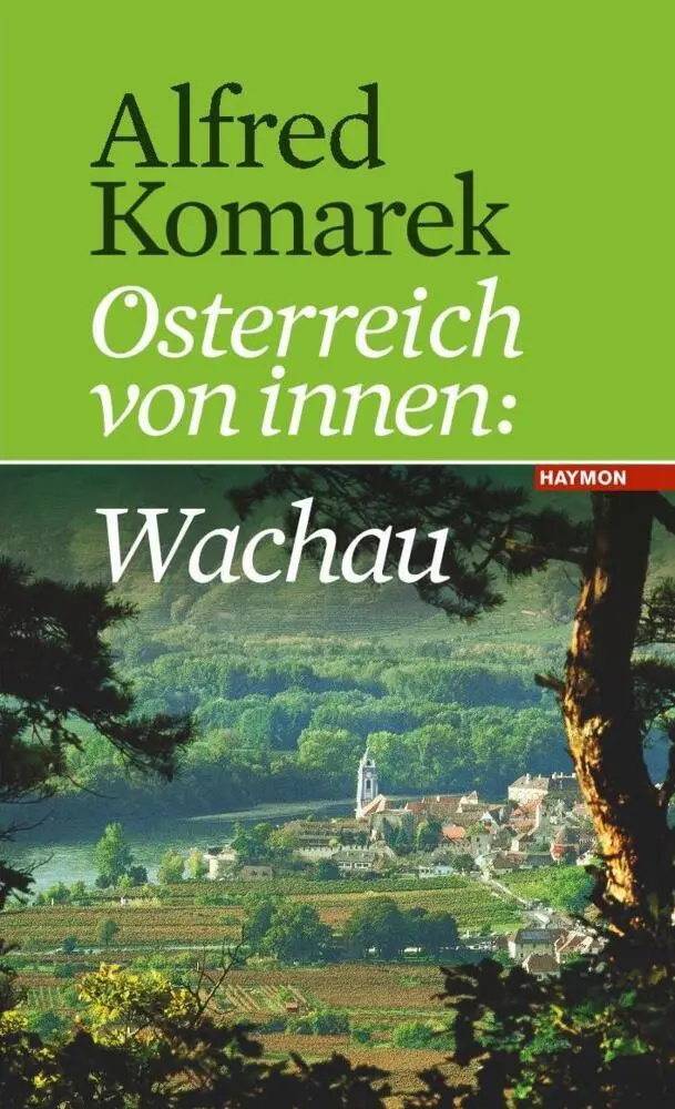 Cover: 9783709970942 | Österreich von innen: Wachau | Alfred Komarek | Taschenbuch | 192 S.