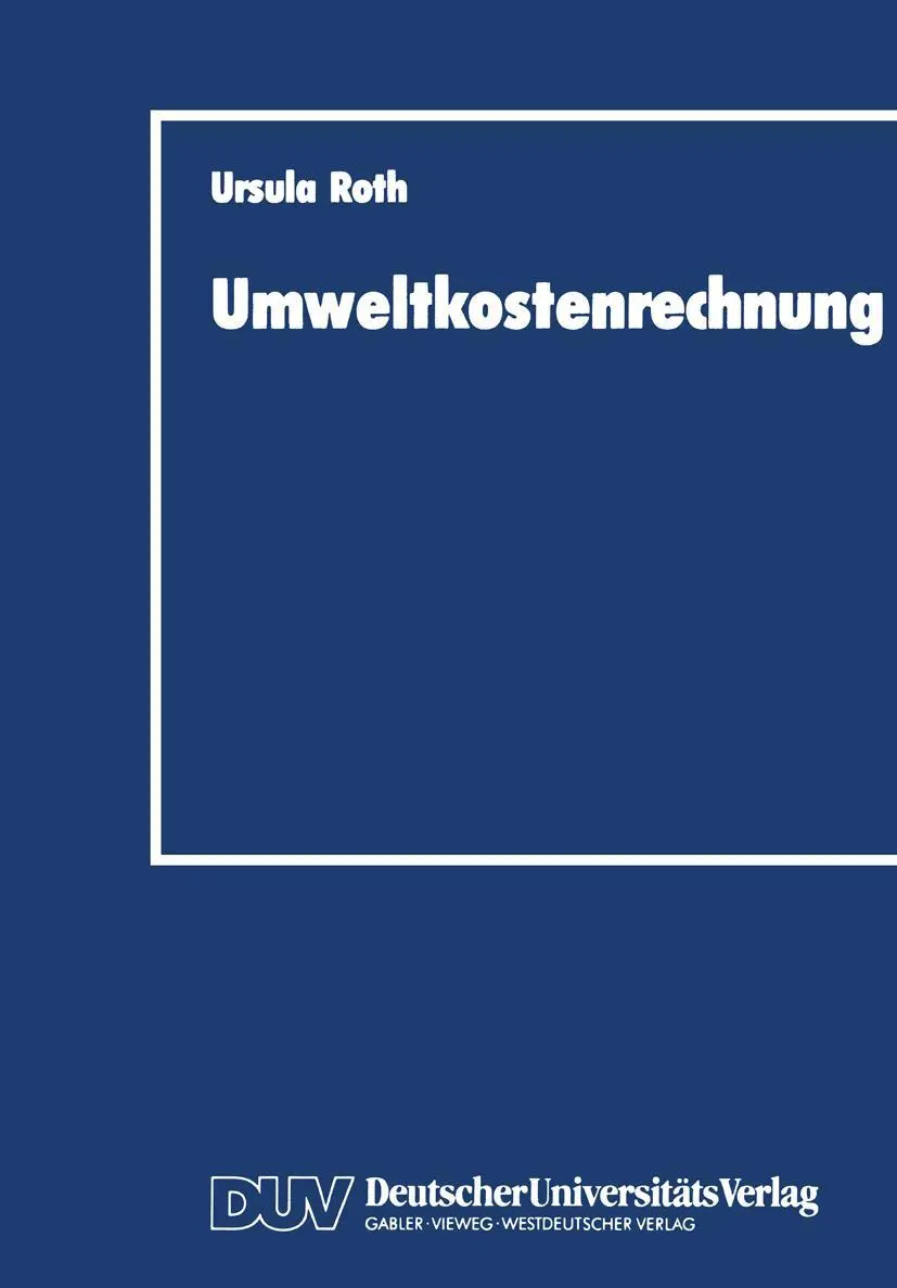 Cover: 9783824400942 | Umweltkostenrechnung | Ursula Roth | Taschenbuch | 314 S. | Deutsch