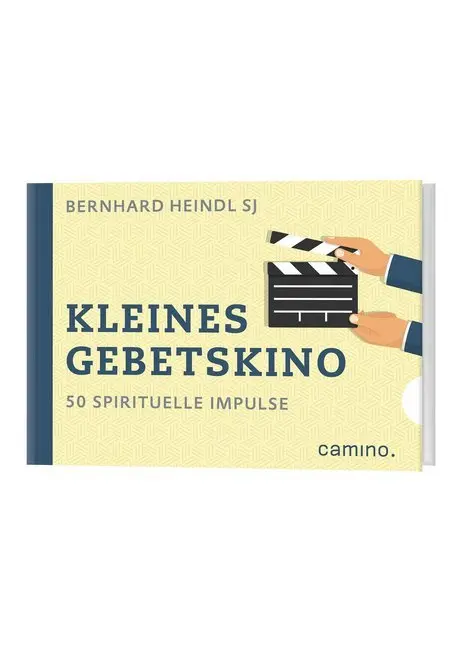 Cover: 9783961570942 | Kleines Gebetskino | 50 spirituelle Impulse | Bernhard Heindl | Buch