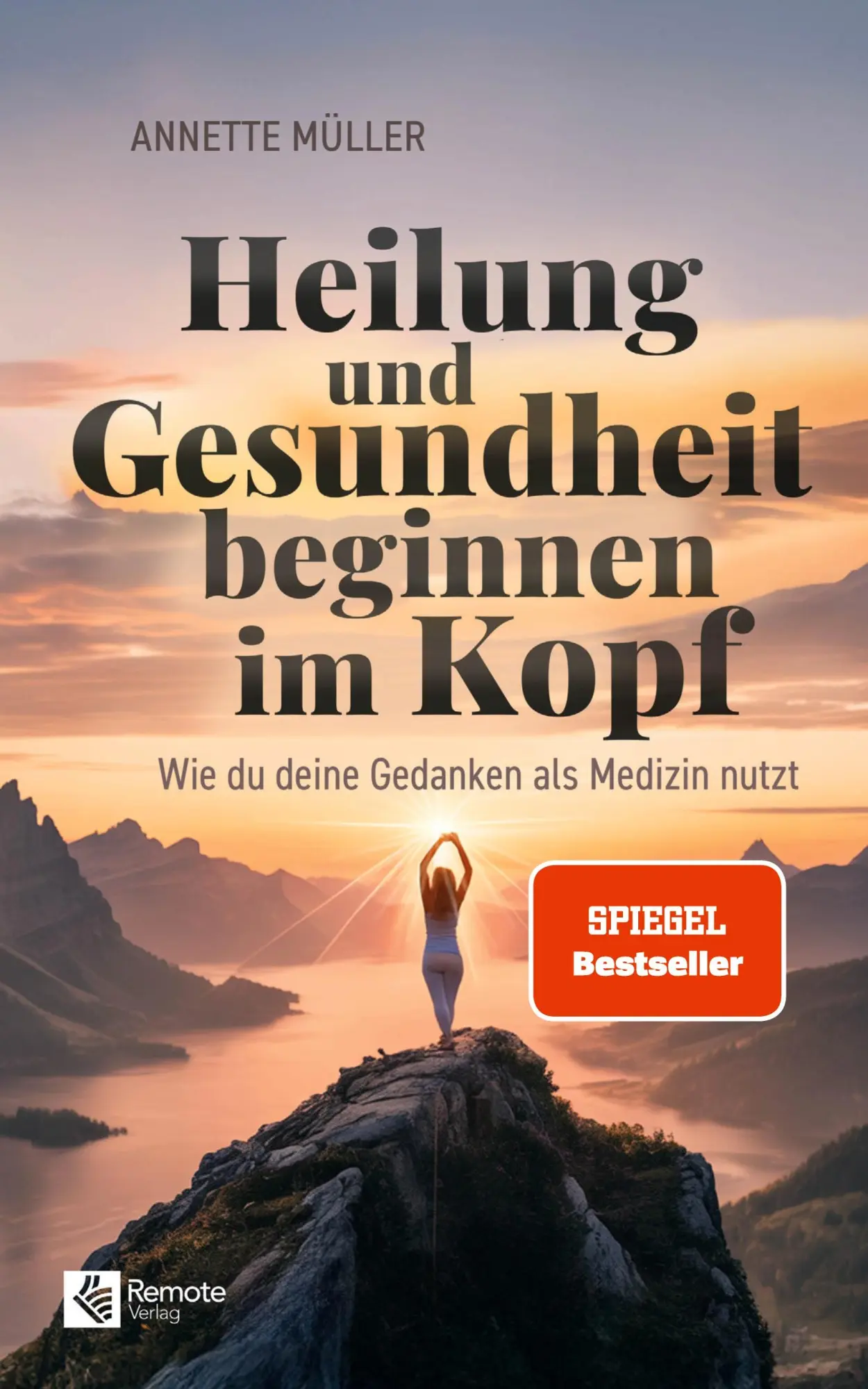 Cover: 9798894740942 | Heilung und Gesundheit beginnen im Kopf | Annette Müller | Taschenbuch