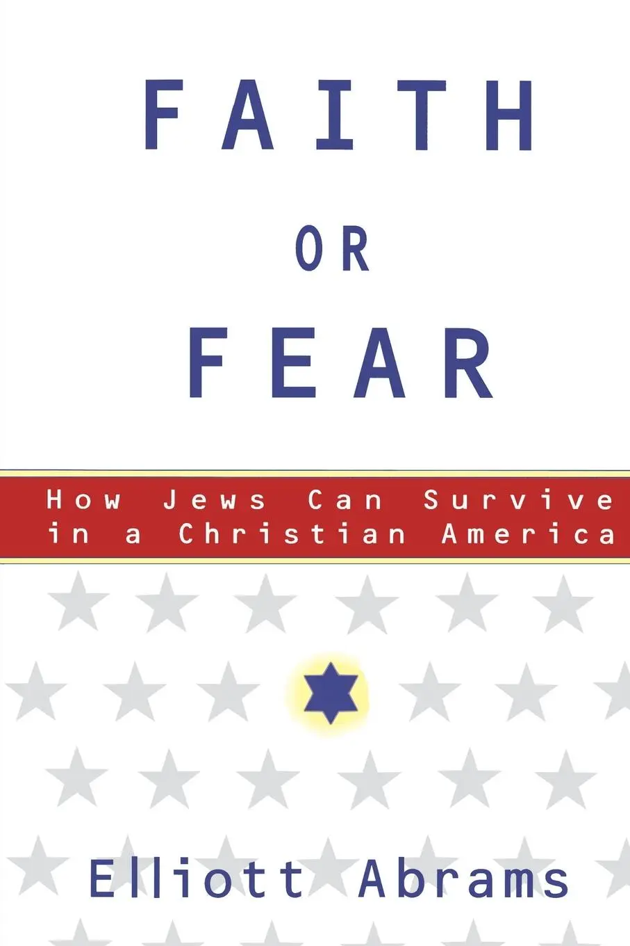 Cover: 9780684871042 | Faith or Fear | How Jews Can Survive in a Christian America | Abrams