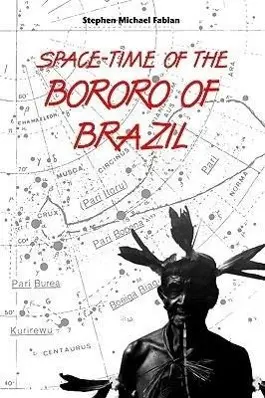 Cover: 9780813011042 | Space-Time of the Bororo of Brazil | Stephen M Fabian | Buch | 1992