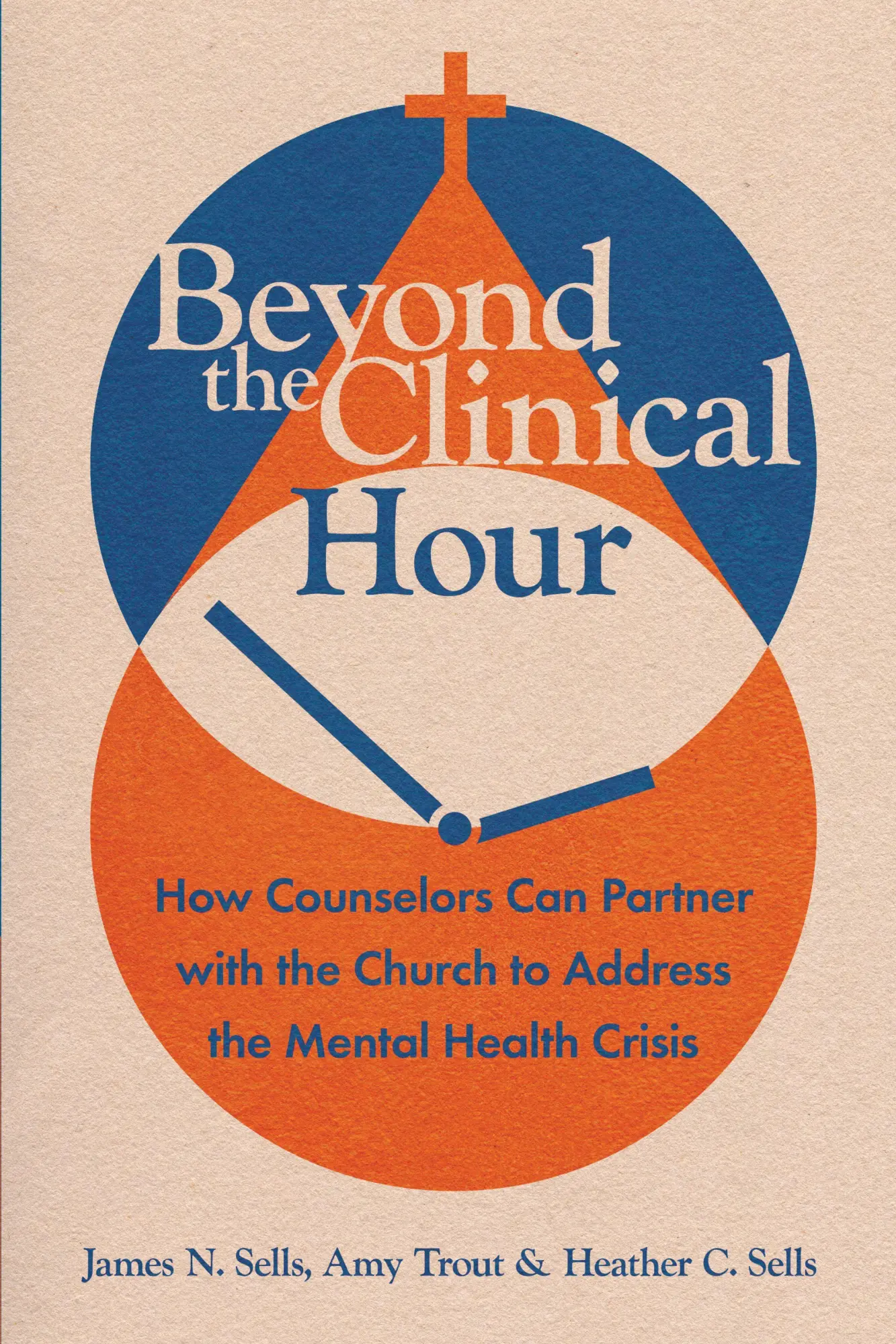 Cover: 9781514001042 | Beyond the Clinical Hour | James N. Sells (u. a.) | Taschenbuch | 2024