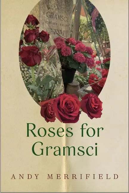 Cover: 9781685901042 | Roses for Gramsci | Andy Merrifield | Buch | Englisch | 2025