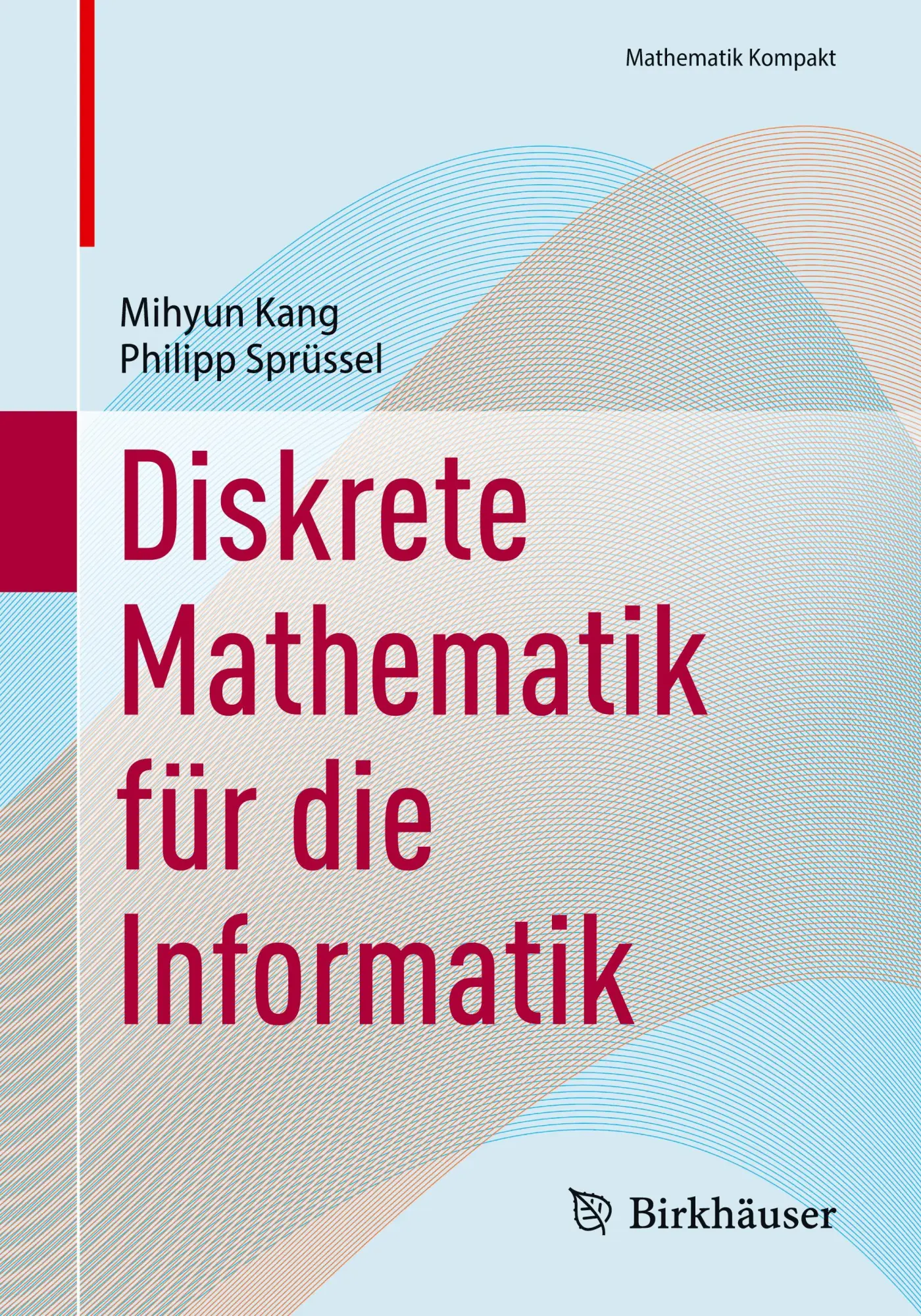 Cover: 9783031821042 | Diskrete Mathematik für die Informatik | Philipp Sprüssel (u. a.)