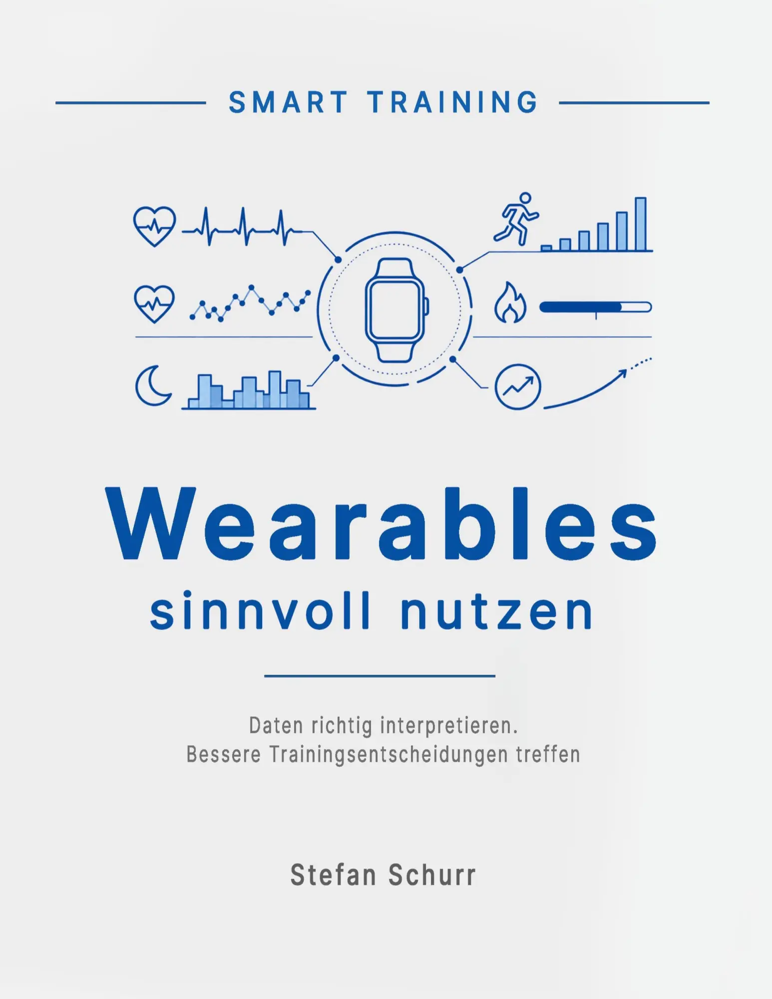 Cover: 9783696381042 | Wearables sinnvoll nutzen | Stefan Schurr | Taschenbuch | 96 S. | 2026