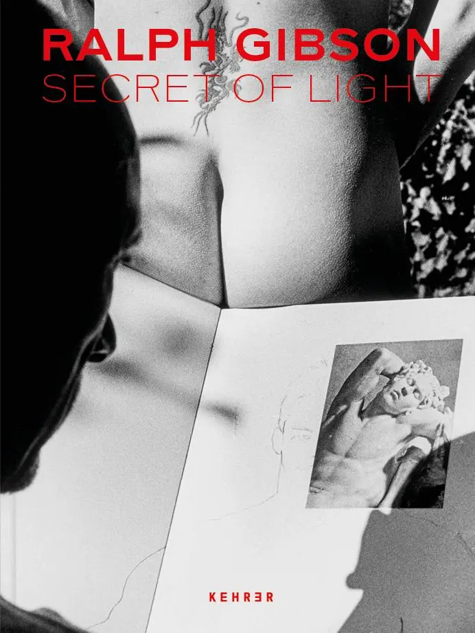Cover: 9783969001042 | Ralph Gibson | Secrets of Light | Sabine Schnakenberg | Buch | 240 S.
