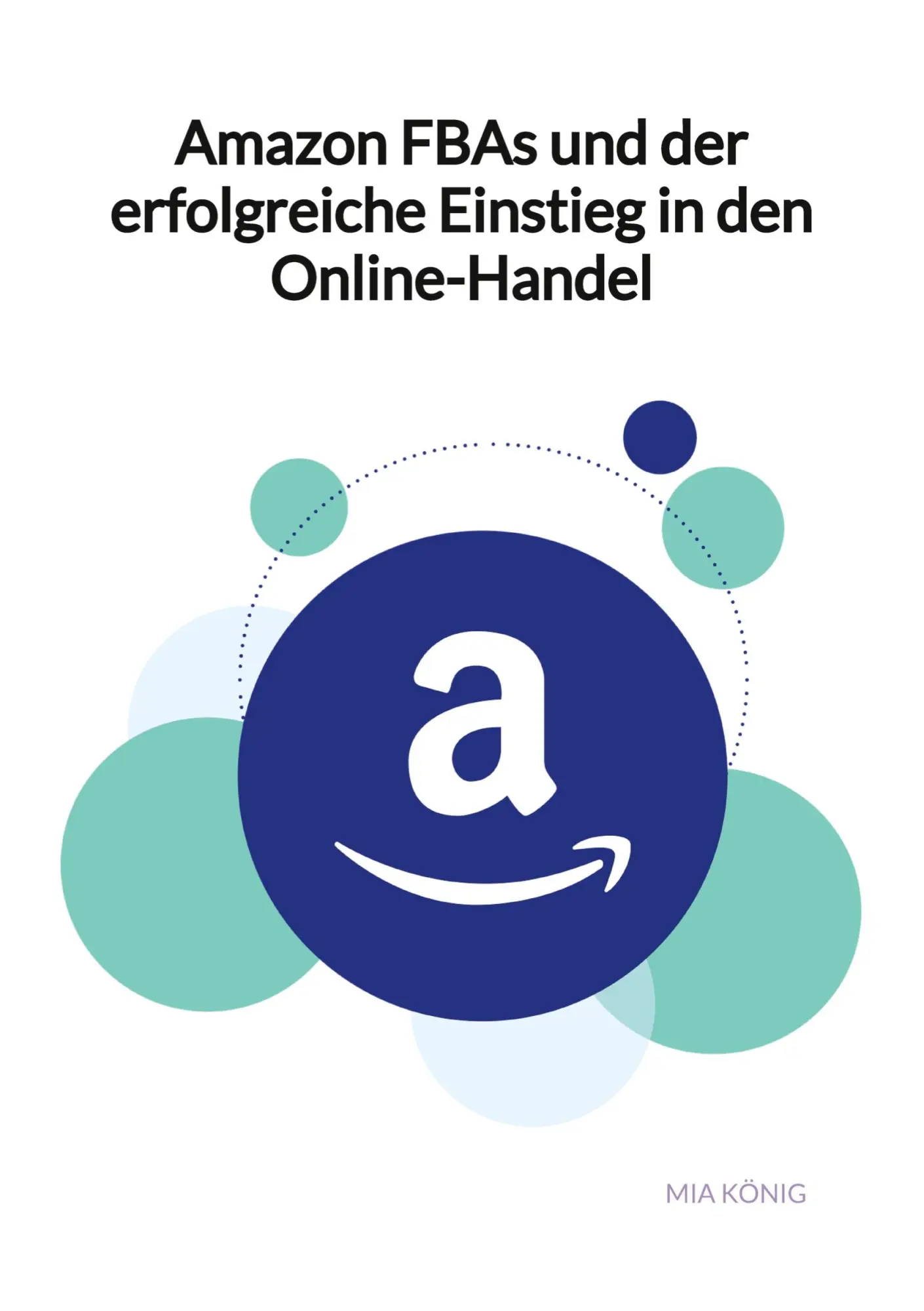 Cover: 9783347961142 | Amazon FBAs und der erfolgreiche Einstieg in den Online-Handel | König