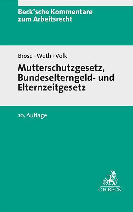 Mutterschutzgesetz und Bundeselterngeld- und Elternzeitgesetz