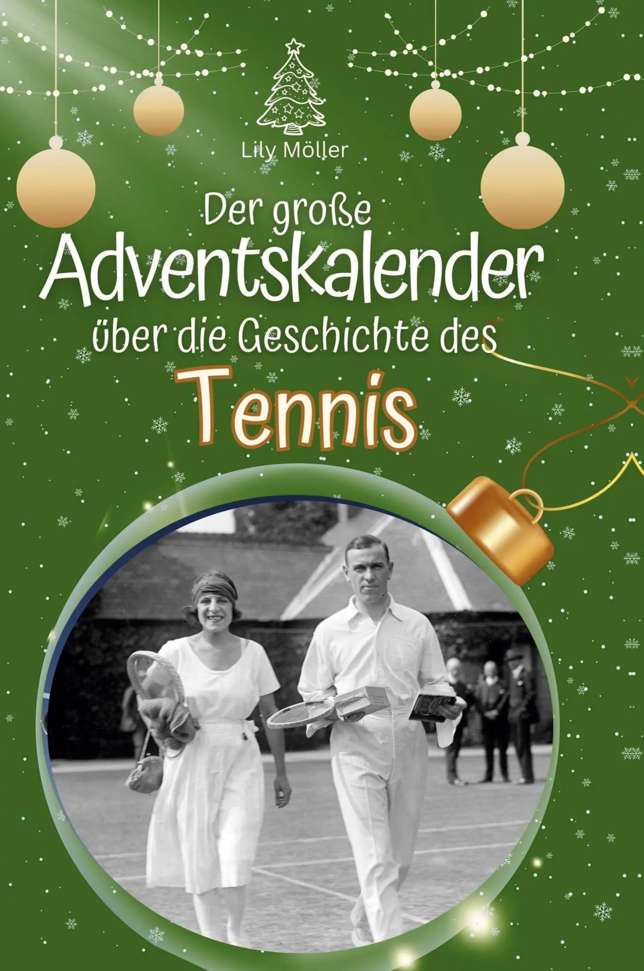 Cover: 9783759111142 | Der große Adventskalender über die Geschichte des Tennis | Lily Möller