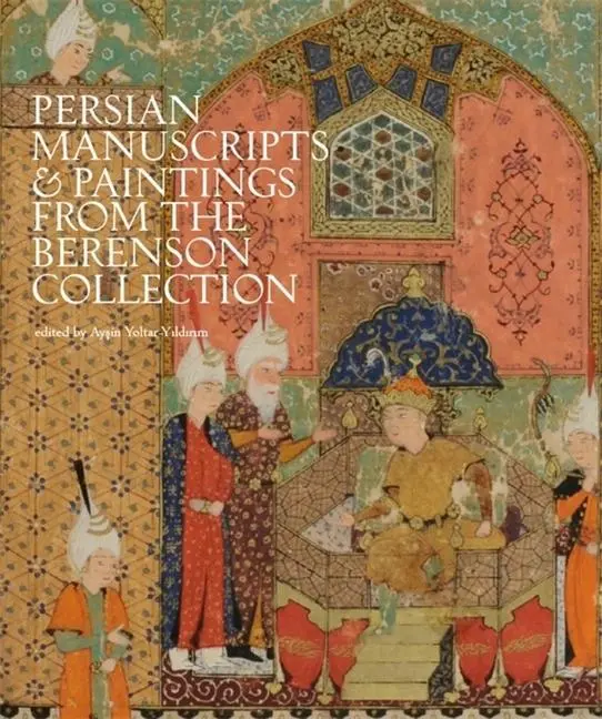 Cover: 9780674261242 | Persian Manuscripts &amp; Paintings from the Berenson Collection | Buch