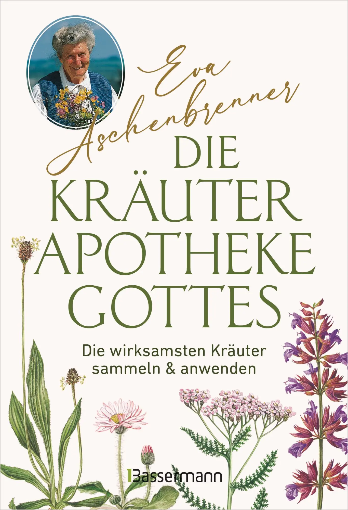 Cover: 9783809451242 | Die Kräuterapotheke Gottes | Eva Aschenbrenner | Taschenbuch | 240 S.