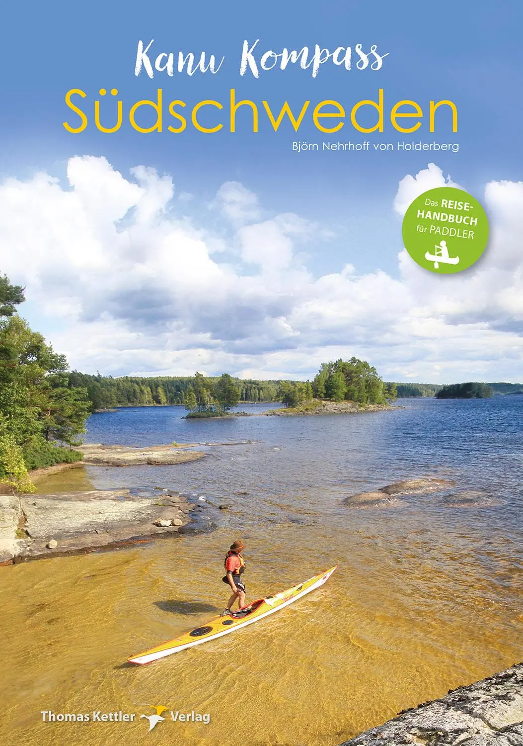 Cover: 9783985131242 | Kanu Kompass Südschweden | Das Reisehandbuch für Paddler | Holderberg