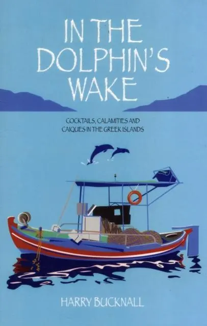 Cover: 9781903071342 | In the Dolphin's Wake | Harry Bucknall | Taschenbuch | Englisch | 2012