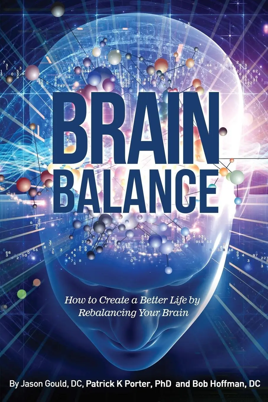 Cover: 9781937111342 | Brain Balance | How to Create a Better Life by Rebalancing Your Brain