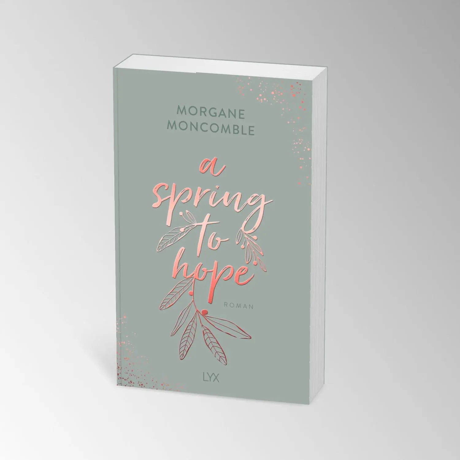 Bild: 9783736321342 | A Spring to Hope | Morgane Moncomble | Taschenbuch | Seasons | 512 S.