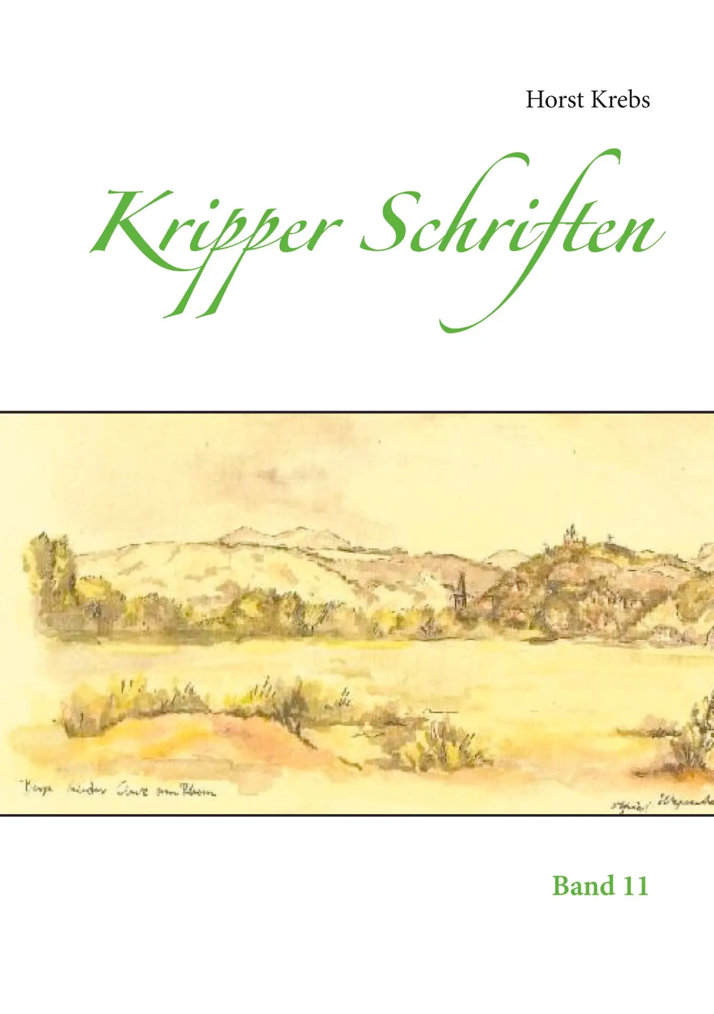 Cover: 9783753461342 | Kripper Schriften | Band 11 | Horst Krebs | Taschenbuch | 172 S.