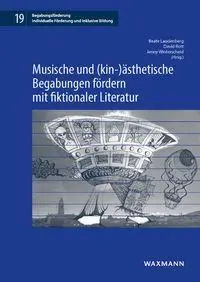 Musische und (kin-)ästhetische Begabungen fördern mit fiktionaler Literatur
