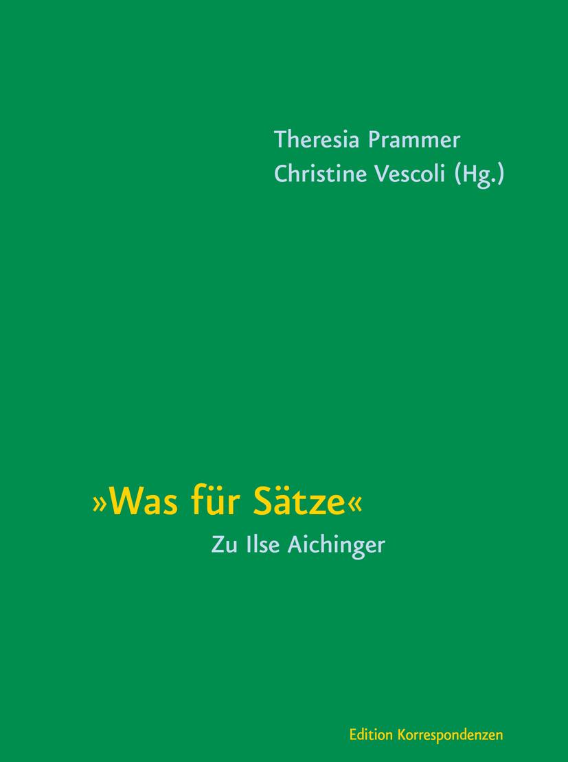 Cover: 9783902951342 | Was für Sätze | Zu Ilse Aichinger | Theresia Prammer (u. a.) | Buch
