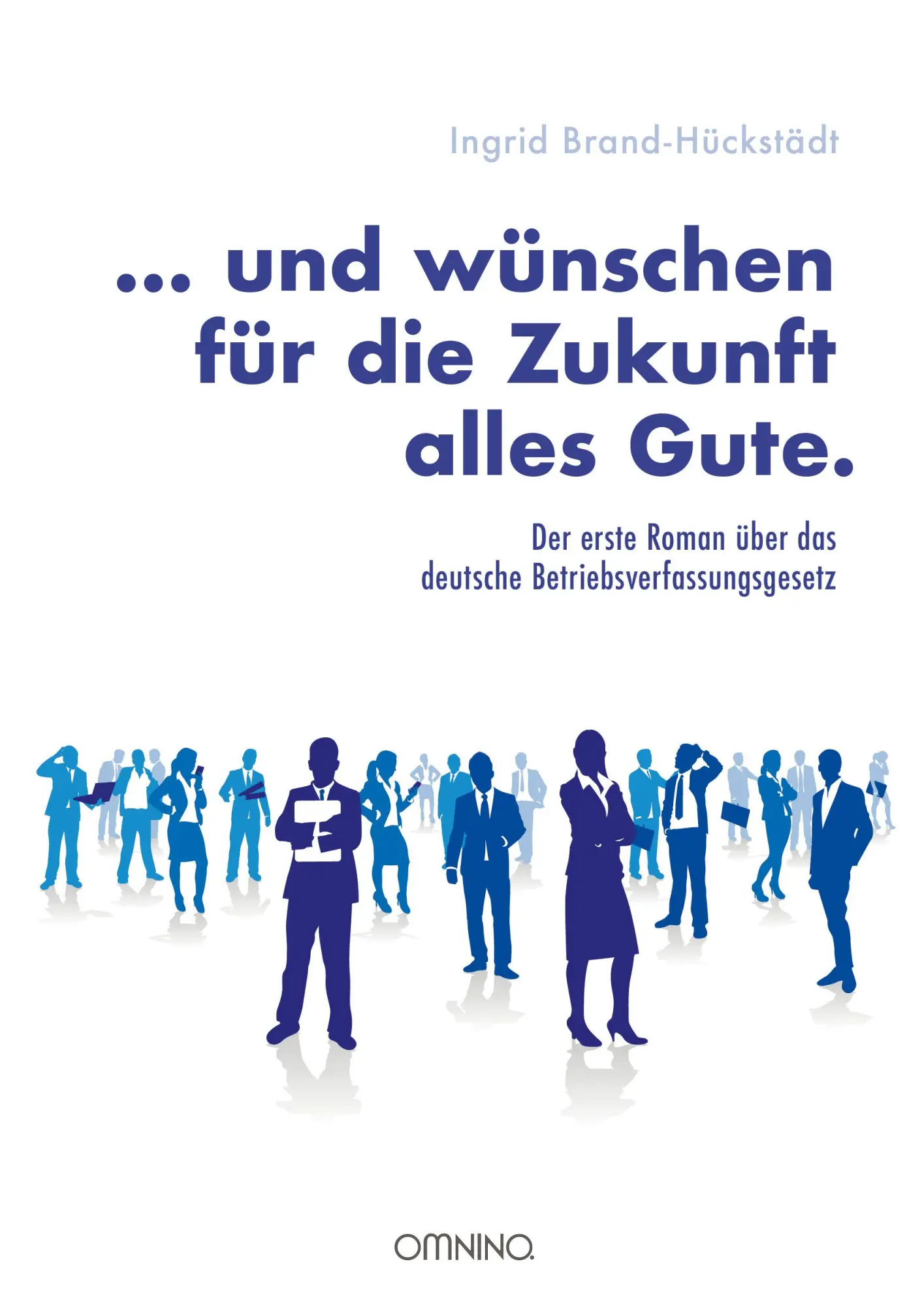 Cover: 9783958941342 | und wünschen für die Zukunft alles Gute. | Ingrid Brand-Hückstädt