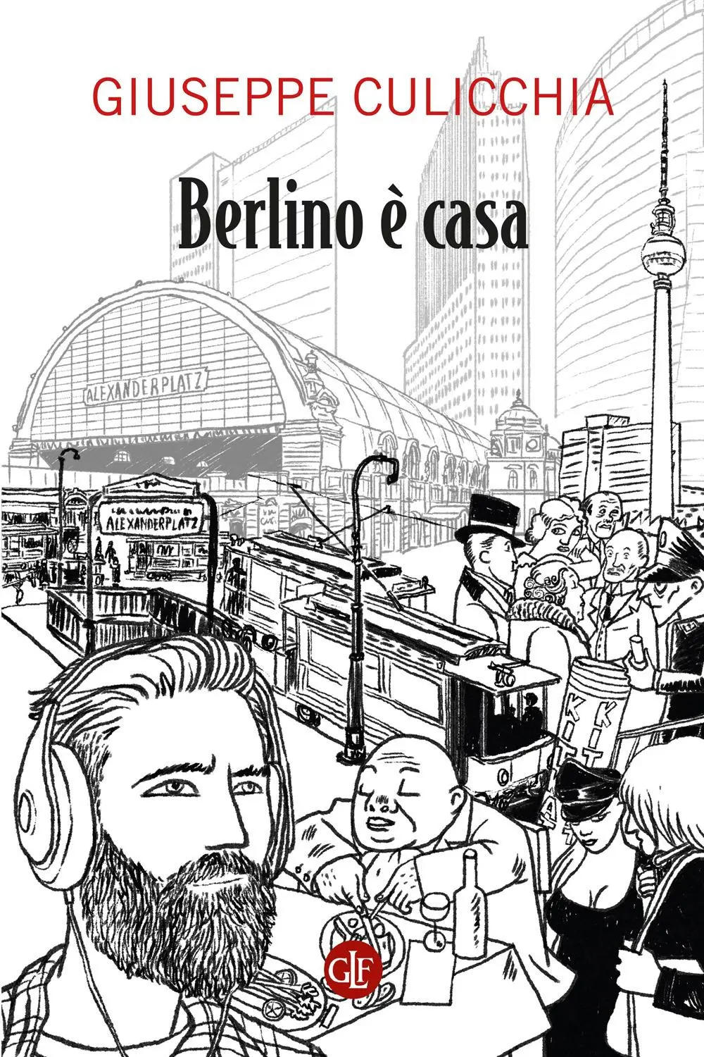 Cover: 9788858141342 | Berlino è casa | Giuseppe Culicchia | Taschenbuch | Italienisch | 2022