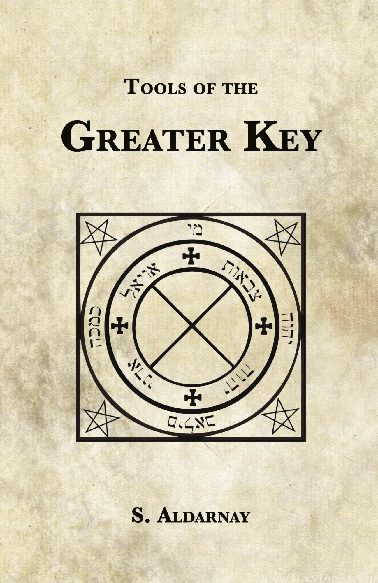 Cover: 9781907881442 | Tools of the Greater Key | S. Aldarnay | Taschenbuch | Englisch | 2015