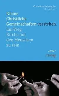 Cover: 9783429031442 | Kleine Christliche Gemeinschaften verstehen | Christian Hennecke