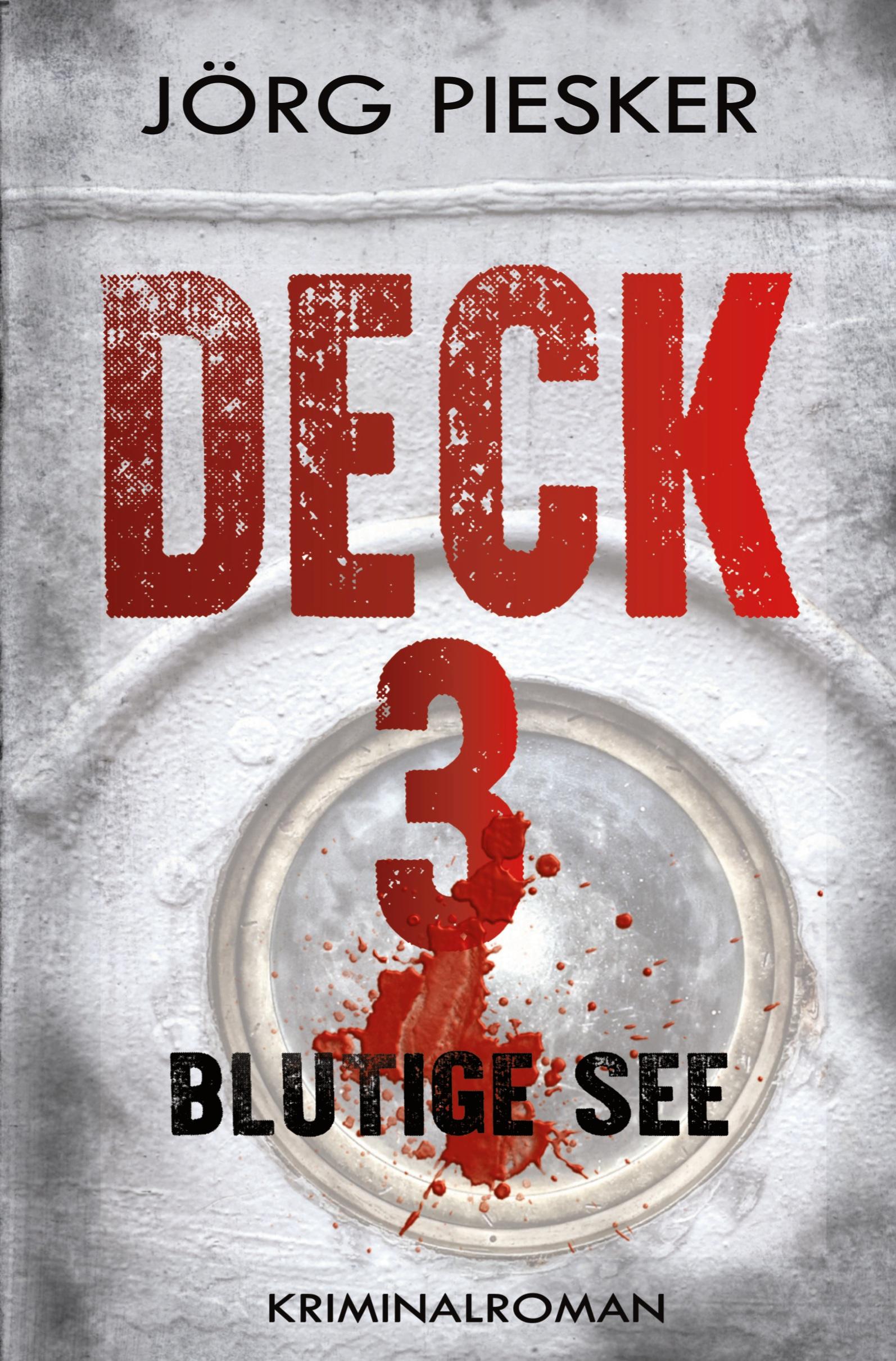 Cover: 9783754681442 | Deck 3 - Blutige See | Jörg Piesker | Taschenbuch | 348 S. | Deutsch