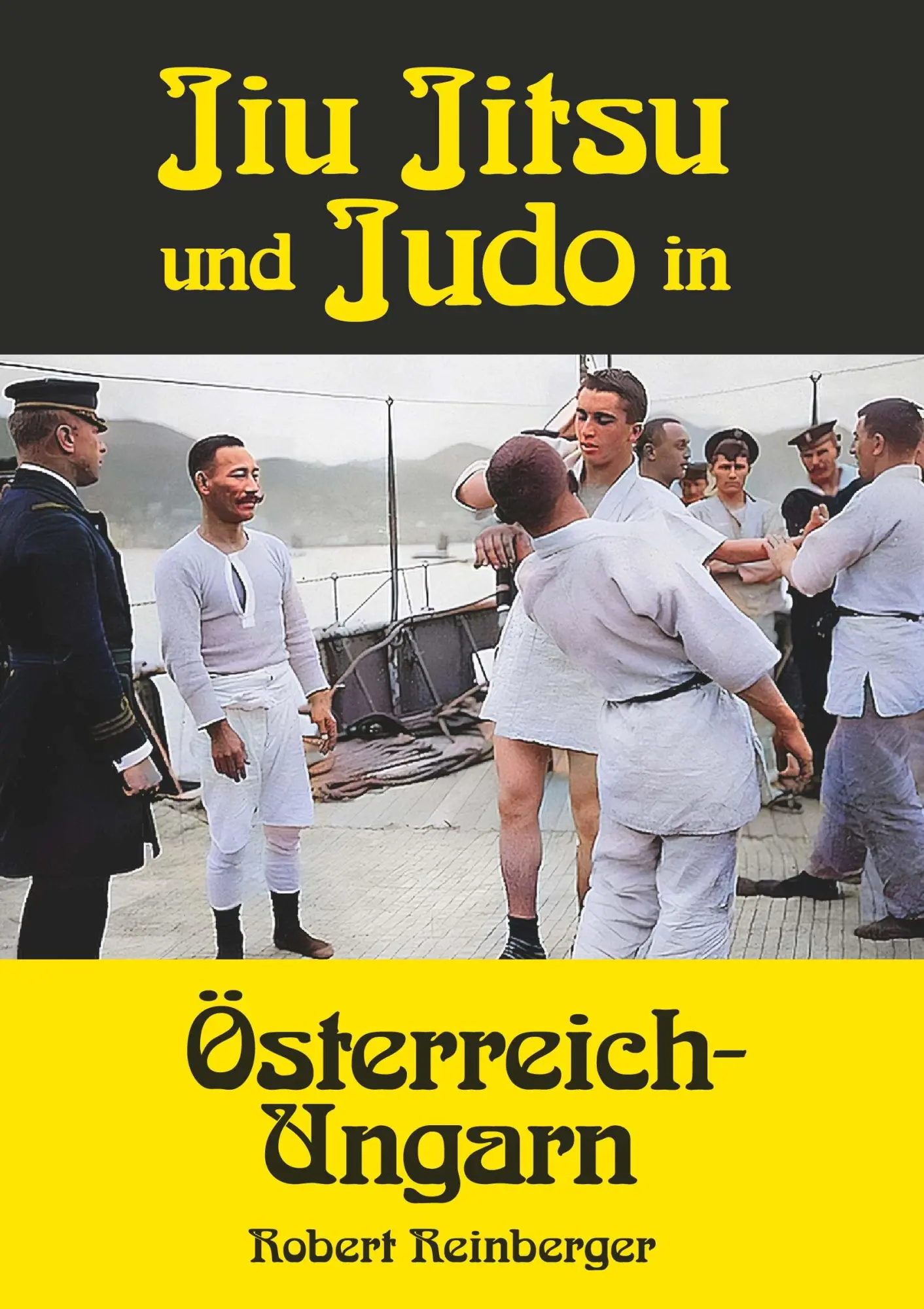Cover: 9783991811442 | Jiu Jitsu und Judo in Österreich-Ungarn | Robert Reinberger | Buch