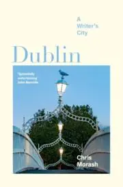 Cover: 9781108831642 | Dublin | A Writer's City | Christopher Morash | Buch | Gebunden | 2023