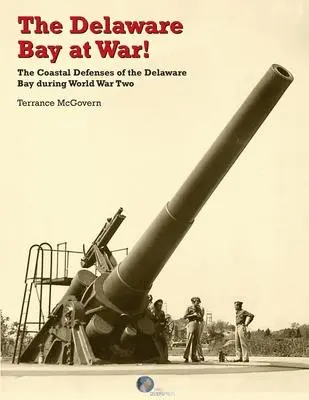 Cover: 9781732391642 | The Delaware Bay at War! | Terrance McGovern | Taschenbuch | Englisch