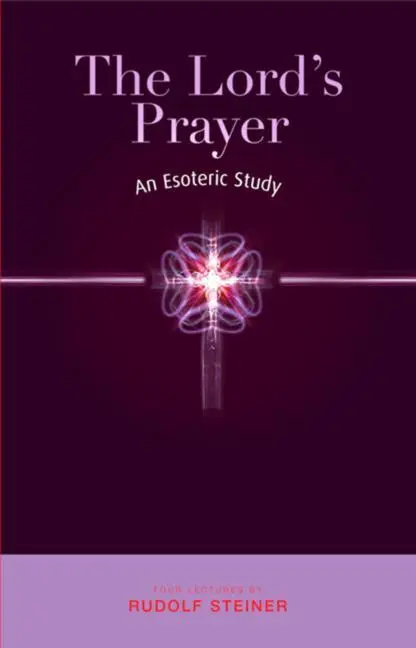 Cover: 9781855841642 | The Lord's Prayer | An Esoteric Study | Rudolf Steiner | Taschenbuch