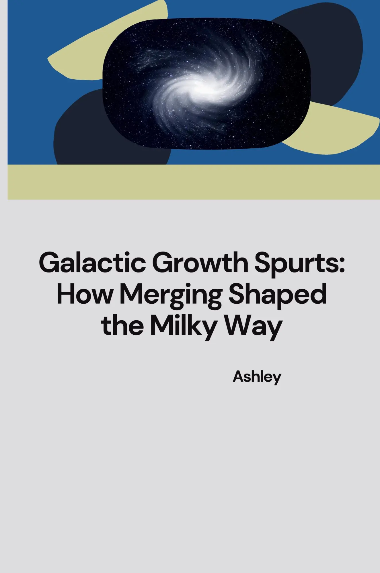 Cover: 9783384231642 | Galactic Growth Spurts: How Merging Shaped the Milky Way | Ashley