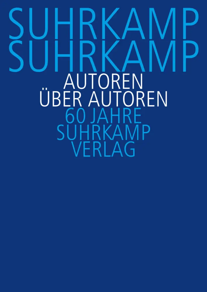 Cover: 9783518421642 | Suhrkamp, Suhrkamp. Autoren über Autoren | 60 Jahre Suhrkamp Verlag