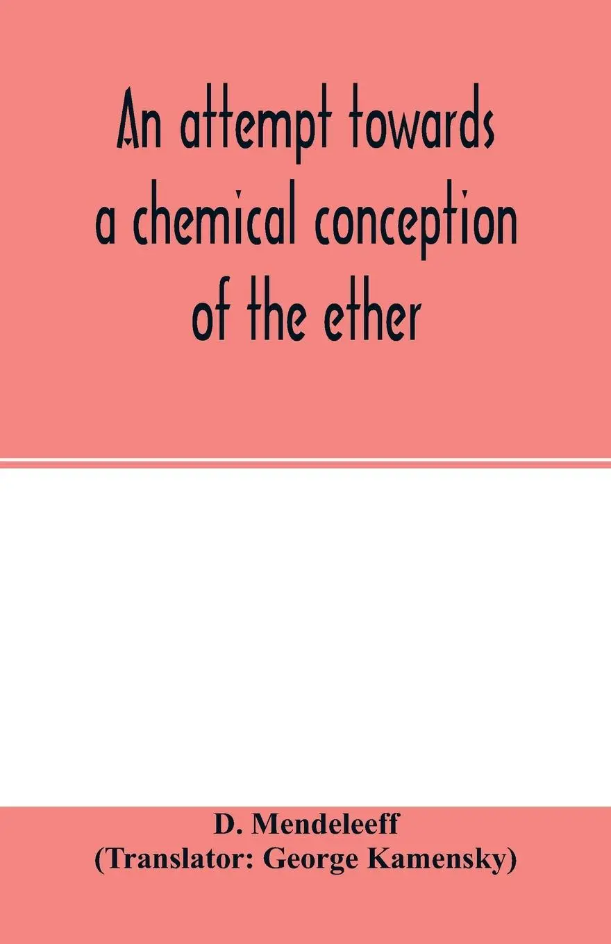 Cover: 9789354001642 | An attempt towards a chemical conception of the ether | D. Mendeleeff