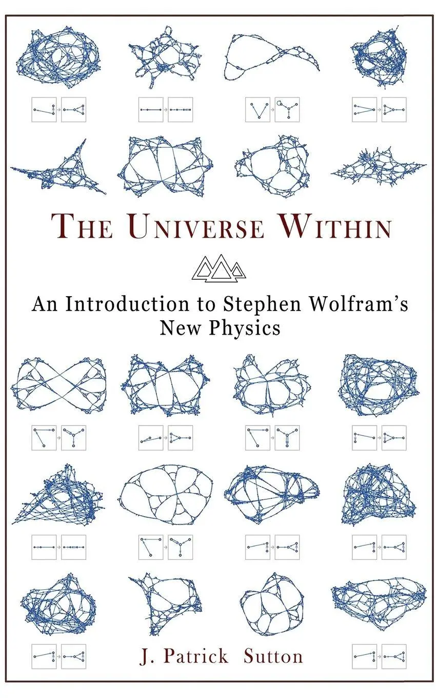 Cover: 9798295861642 | The Universe Within - An Introduction to Stephen Wolfram's New Physics
